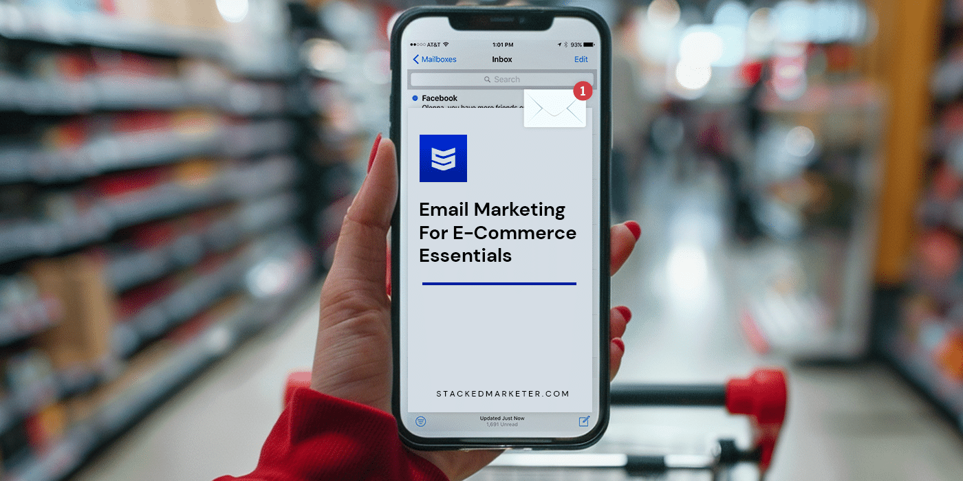 Email Marketing For E-Commerce Essentials